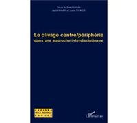 Judit Maár & Julia Nyikos – Le clivage centre/périphérie – Approche interdisciplinaire – Broché
