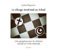 Le Clivage Nord-Sud au Tchad