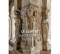 Le Cloître de Saint-Trophime d'Arles – VF – Actes Sud