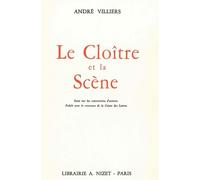 Le Cloître et la Scène Essai sur les conversions d'acteurs - André Villiers - Nizet - broché - Essai