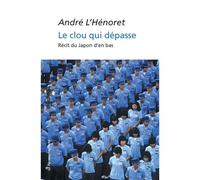 Le clou qui dépasse - André L'Hénoret - La découverte - Poche - Essai