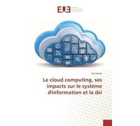 Le cloud computing, ses impacts sur le système d'information et la dsi - Tim Hervet - Universitaires Europeennes - broché - Livre