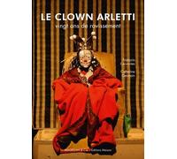 Le Clown Arletti - Vingt Ans De Ravissement