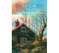LE CLUB “ 2 E J V": et la lettre retrouvée