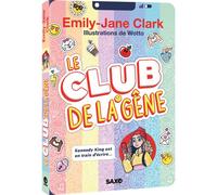 Le Club de la Gêne - Tome 01 (broché) - Emily-Jane Clark - SAXO - broché - Roman junior