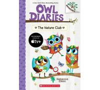 Le Club de la Nature : Un livre de branches (Owl Diaries #18)
