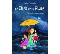 Le Club de la Pluie - Au pensionnat des mystères