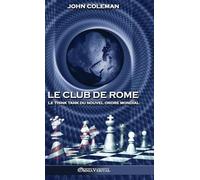 Le Club de Rome: Le think tank du Nouvel Ordre Mondial