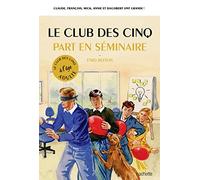 Le Club Des Cinq Part En Séminaire