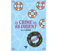 Le Club des amateurs de romans policiers - Tome 2 Le Crime du SS Orient