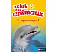 Le club des animaux : Dauphin en danger