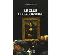 Le club des assassins - Arnaud Nihoul - Genese - broché - Roman