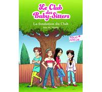 LE CLUB DES BABY-SITTERS- 0 . LA FONDATION DU CLUB