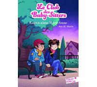 LE CLUB DES BABY-SITTERS 10 - LOGAN AIME MARY ANNE