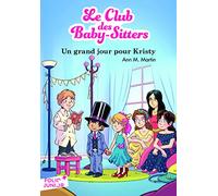 LE CLUB DES BABY-SITTERS 6 - UN GRAND JOUR POUR KRISTY