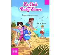 LE CLUB DES BABY-SITTERS 8 - LUCY EST AMOUREUSE