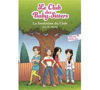 LE CLUB DES BABY-SITTERS- 0 . LA FONDATION DU CLUB