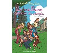 Le Club des Baby-Sitters - Les meilleures copines du monde - Ann M. Martin - Gallimard jeunesse - broché - Roman junior dès 9 ans