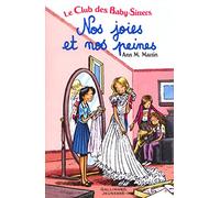 Le Club des Baby-Sitters. Nos joies et nos peines