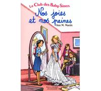 Le Club des Baby-Sitters - Nos joies et nos peines - Ann M. Martin - Gallimard jeunesse - broché - Roman junior dès 9 ans