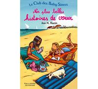 Le Club des Baby-Sitters. Nos plus belles histoires de cœur