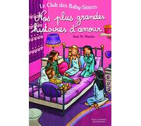 Le Club des Baby-Sitters. Nos plus grandes histoires d'amour