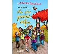 Le Club des Baby-Sitters. Nos plus grands défis