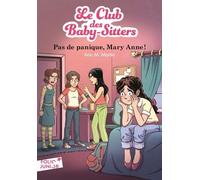 Le Club Des Baby-Sitters - Tome 4 - Pas De Panique, Mary Anne !