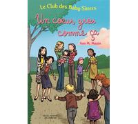 Le Club des Baby-Sitters - Un coeur gros comme ça - Ann M. Martin - Gallimard jeunesse - broché - Roman junior dès 9 ans