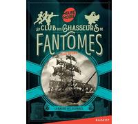 Le Club des chasseurs de fantômes - Tome 1, Le navire des disparus