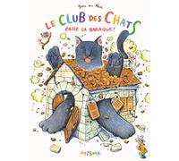 Le club des chats casse la baraque !