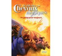 Le Club des Chevaux Magiques - Au galop pour toujours - Tome 12 (12)