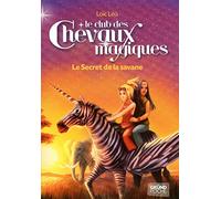 Le Club des Chevaux Magiques - Le secret de la savane - Tome 8 (08)