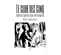 Le club des cinq - Ombres et lumières d’une série enfantine