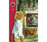 Le Club des Cinq et le secret du vieux puits