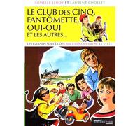 Le Club des Cinq, Fantômette, Oui-Oui et les autres...: Les grands succès des bibliothèques rose et verte