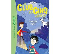 Le Club des Cinq Junior 13 - Le message secret