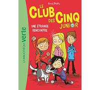 Le Club Des Cinq Junior - Tome 3 - Une Étrange Rencontre