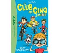 Le Club Des Cinq Junior Tome 5 - Bravo, Le Club Des Cinq