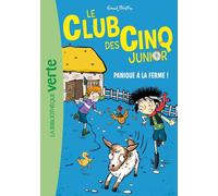 Le Club des Cinq junior Tome 18 : Panique à la ferme !