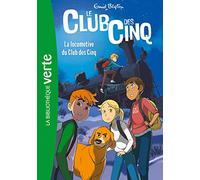 Le Club Des Cinq - Tome 14 - La Locomotive Du Club Des Cinq