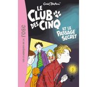 Le Club des Cinq 02 - Le Club des Cinq et le passage secret