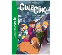 Le Club des Cinq en vacances – Tome 04 – Nouvelle édition