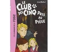 Le club des cinq, tome 8 : Le club des cinq pris au piège