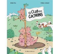 Le Club des cochons - Davide Cali - Casterman - cartonné - Album jeunesse