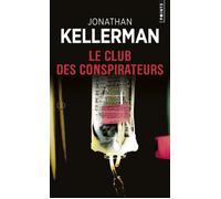 Le Club des conspirateurs - Jonathan Kellerman - Points - Poche - Roman