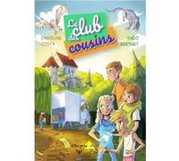 Le club des cousins Caroline COSTACaroline COSTA (Auteur)
