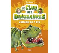 Le club des dinosaures - Tome 01 : L'attaque du T-Rex : Livre pour enfants, roman court et illustré en noir et blanc, à partir de la série télé La Grotte des dinosaures (01)