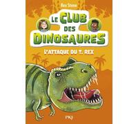 Le Club Des Dinosaures - Tome 1 - L'attaque Du T.Rex