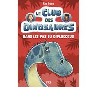 Le club des dinosaures - Tome 04 : Dans les pas du diplodocus - Rex Stone - Pocket Jeunesse - Poche - Roman cadet